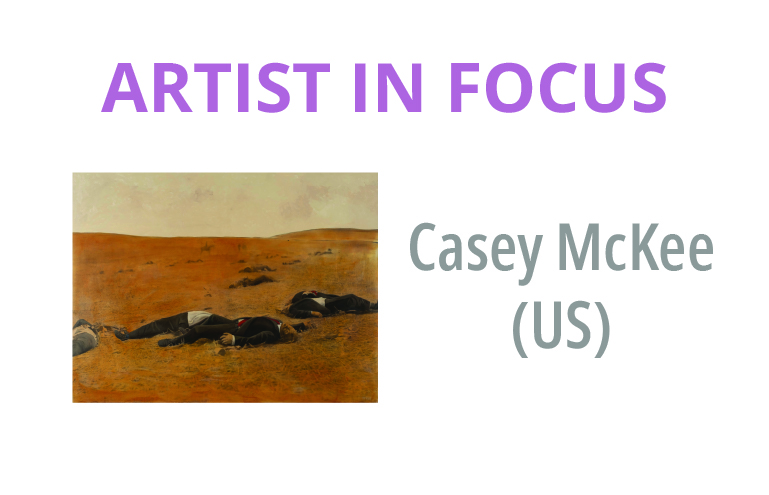 Casey McKee (US) Artist in Focus