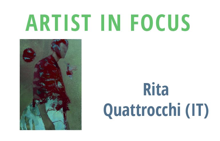 Rita Quattrocchi (IT) Artist in Focus